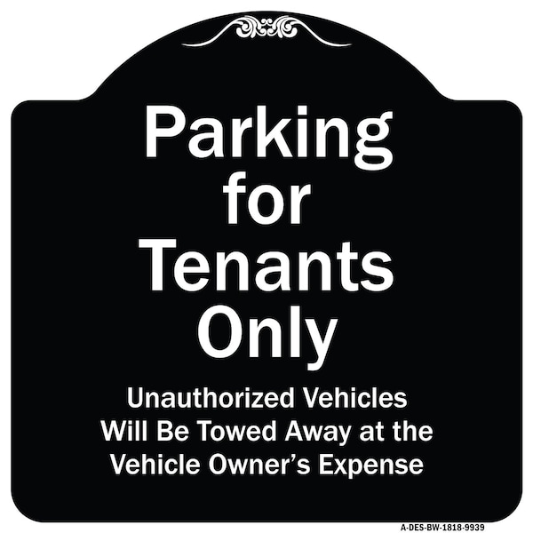Designer Series-Parking For Tenants Only Unauthorized Vehicles Towed Away, 18" x 18", BW-1818-9939